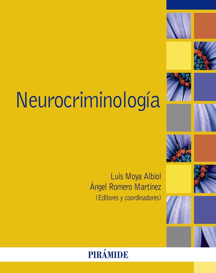 NEUROCRIMINOLOGIA | MOYA ALBIOL, LUIS/ROMERO MARTINEZ, ANGEL | PIRAMIDE | 9788436843514 Imagen principal del producto