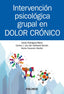 INTERVENCION PSICOLOGICA GRUPAL EN DOLOR CRONICO | RODRIGUEZ-MARIN, JESUS/COUCEIRO ROSILLO, | PIRAMIDE | 9788436843910