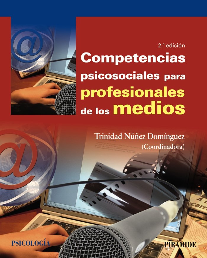COMPETENCIAS PSICOSOCIALES PARA PROFESIONALES DE LOS MEDIOS | NUÑEZ DOMINGUEZ, TRINIDAD | PIRAMIDE | 9788436844320