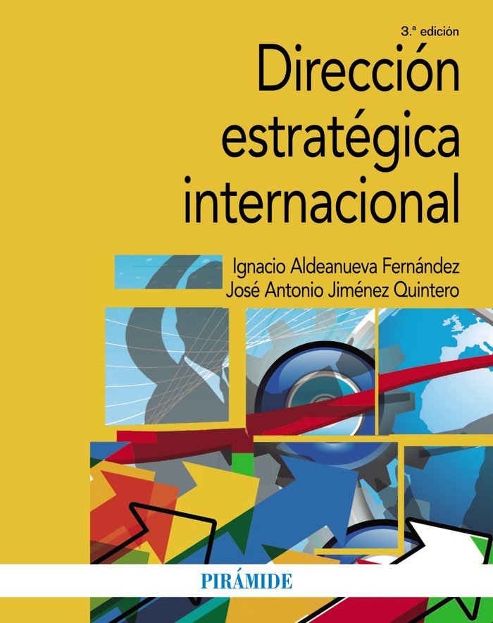 DIRECCION ESTRATEGICA INTERNACIONAL | ALDEANUEVA FERNANDEZ,IGNACIO/JIMENEZ QU | PIRAMIDE | 9788436844849