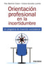ORIENTACION PROFESIONAL EN LA INCERTIDUMBRE - 9788436844986