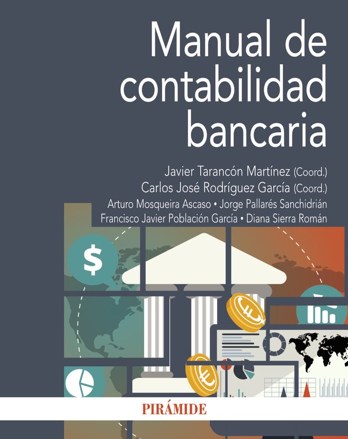 MANUAL DE CONTABILIDAD BANCARIA | TARANCON MARTINEZ, JAVIER/RODRIGUEZ GARC | PIRAMIDE | 9788436845082 Imagen principal del producto