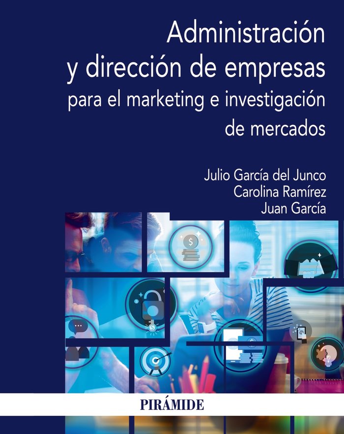 ADMINISTRACION Y DIRECCION DE EMPRESAS PARA EL MARKETING E I | GARCIA DEL JUNCO, JULIO/RAMIREZ GARCIA, | PIRAMIDE | 9788436845099 Imagen principal del producto