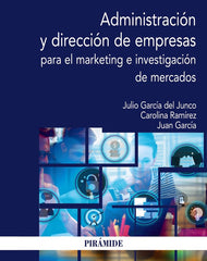 ADMINISTRACION Y DIRECCION DE EMPRESAS PARA EL MARKETING E I | GARCIA DEL JUNCO, JULIO/RAMIREZ GARCIA, | PIRAMIDE | 9788436845099