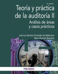 TEORIA Y PRACTICA DE LA AUDITORIA II | SANCHEZ FERNANDEZ DE VALDERRAMA,JOSE LUI | PIRAMIDE | 9788436845242