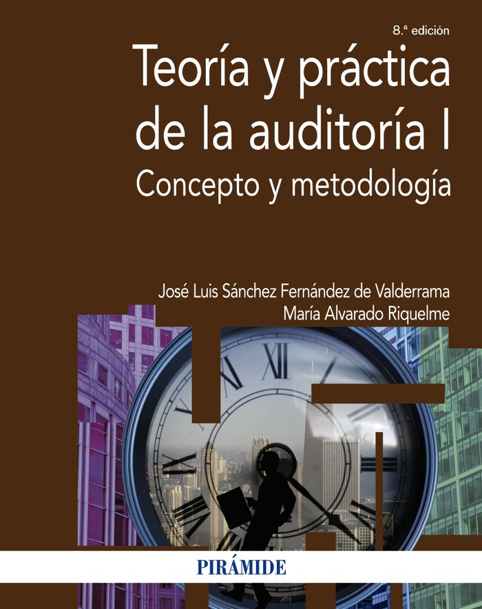 TEORIA Y PRACTICA DE LA AUDITORIA I | SANCHEZ FERNANDEZ DE VALDERRAMA,JOSE LUI | PIRAMIDE | 9788436845259
