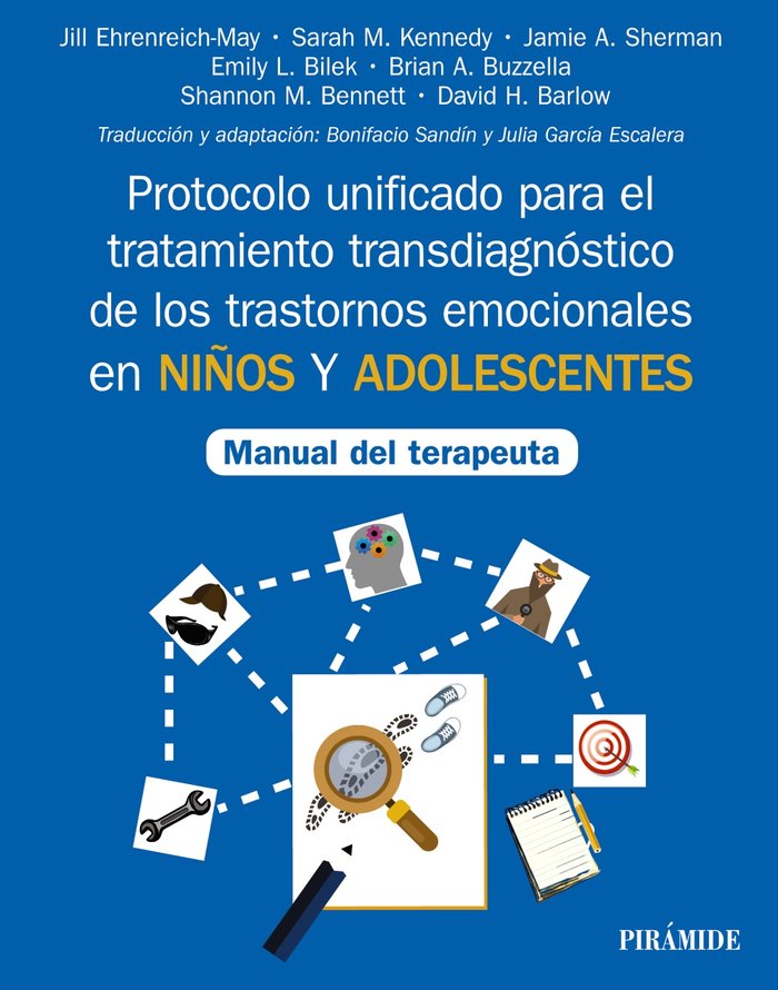 PROTOCOLO UNIFICADO PARA EL TRATAMIENTO TRANSDIAGNOSTICO DE | EHRENREICH-MAY, JILL/KENNEDY, SARAH M,/S | PIRAMIDE | 9788436845556 Imagen principal del producto
