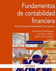 FUNDAMENTOS DE CONTABILIDAD FINANCIERA | VELA BARGUES, JOSE MANUEL/PORCUNA ENGUIX | PIRAMIDE | 9788436845723