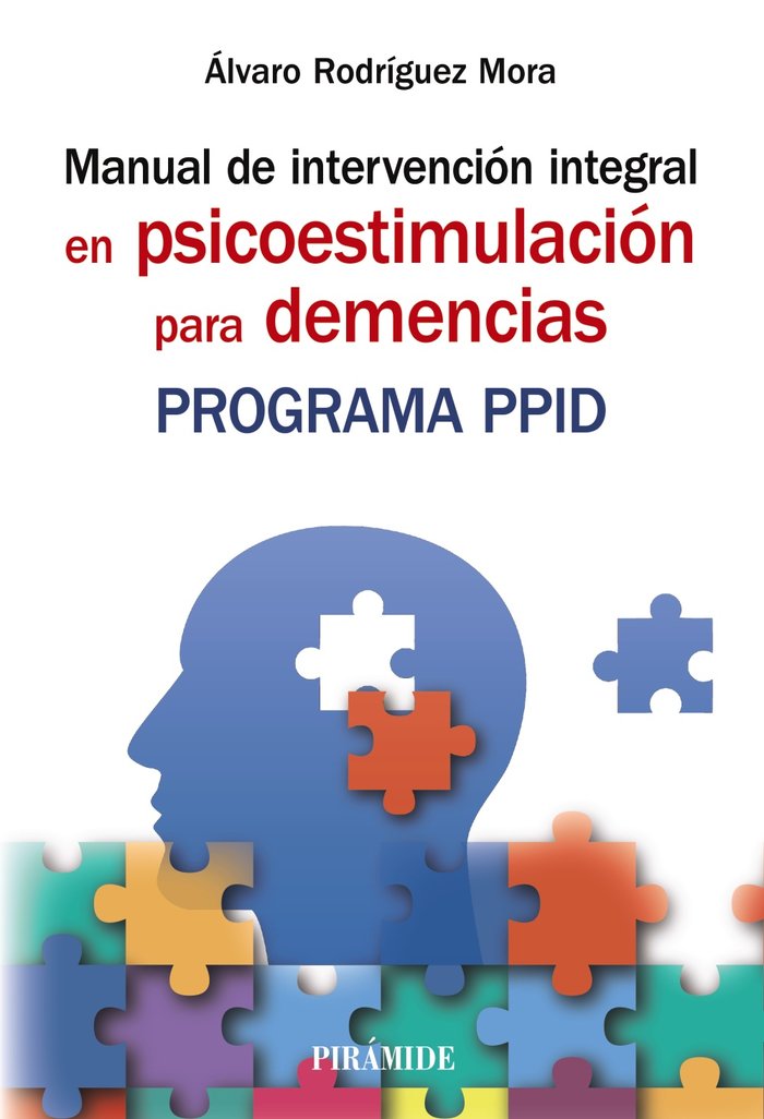 MANUAL DE INTERVENCION INTEGRAL EN PSICOESTIMULACION PARA DE - 9788436845969