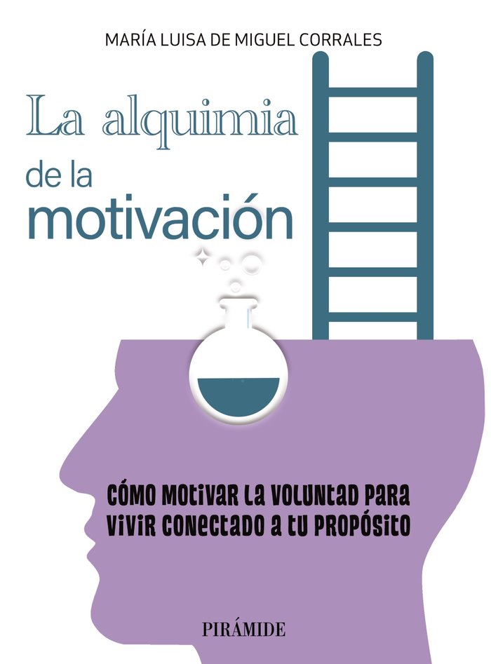 LA ALQUIMIA EN LA MOTIVACION | DE MIGUEL CORRALES, MARIA LUISA | PIRAMIDE | 9788436846201