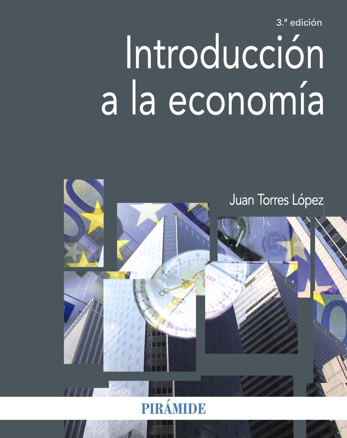 INTRODUCCION A LA ECONOMIA | TORRES LOPEZ, JUAN | PIRAMIDE | 9788436846775
