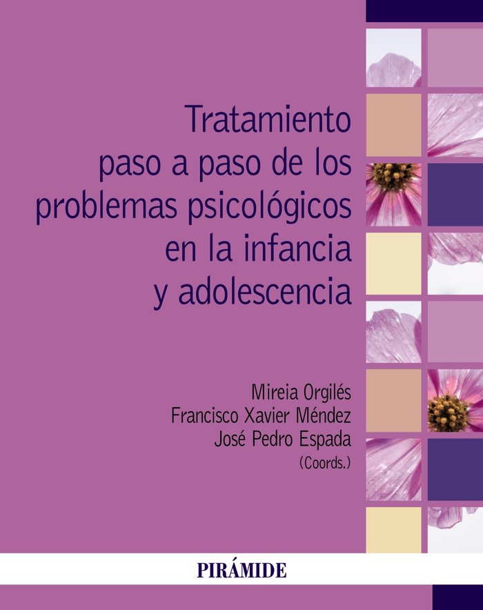 TRATAMIENTO PASO A PASO DE LOS PROBLEMAS PSICOLOGICOS EN LA | ORGILES AMOROS, MIREIA/MENDEZ CARRILLO, | PIRAMIDE | 9788436847079 Imagen principal del producto