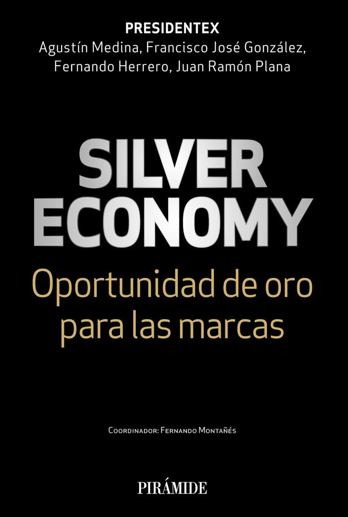 SILVER ECONOMY | MEDINA, AGUSTIN/GONZALEZ, FRANCISCO JOSE | PIRAMIDE | 9788436847543 Imagen principal del producto