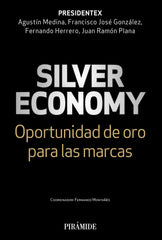 SILVER ECONOMY | MEDINA, AGUSTIN/GONZALEZ, FRANCISCO JOSE | PIRAMIDE | 9788436847543
