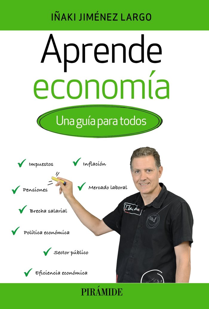 APRENDE ECONOMIA | JIMENEZ LARGO, IÑAKI | PIRAMIDE | 9788436847680