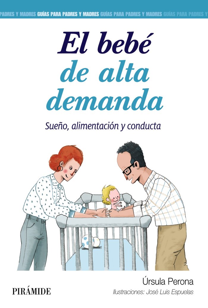 EL BEBE DE ALTA DEMANDA | PERONA, URSULA | PIRAMIDE | 9788436847918