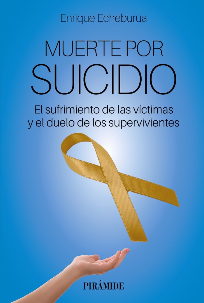 MUERTE POR SUICIDIO | ECHEBURUA ODRIOZOLA, ENRIQUE | PIRAMIDE | 9788436848090