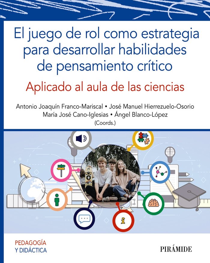EL JUEGO DE ROL COMO ESTRATEGIA PARA DESARROLLAR HABILIDADES | FRANCO-MARISCAL, ANTONIO JOAQUIN/HIERREZ | PIRAMIDE | 9788436848304