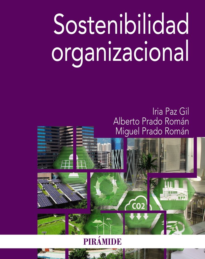 SOSTENIBILIDAD ORGANIZACIONAL | PAZ GIL, IRIA/PRADO ROMAN, ALBERTO/PRADO | PIRAMIDE | 9788436848373