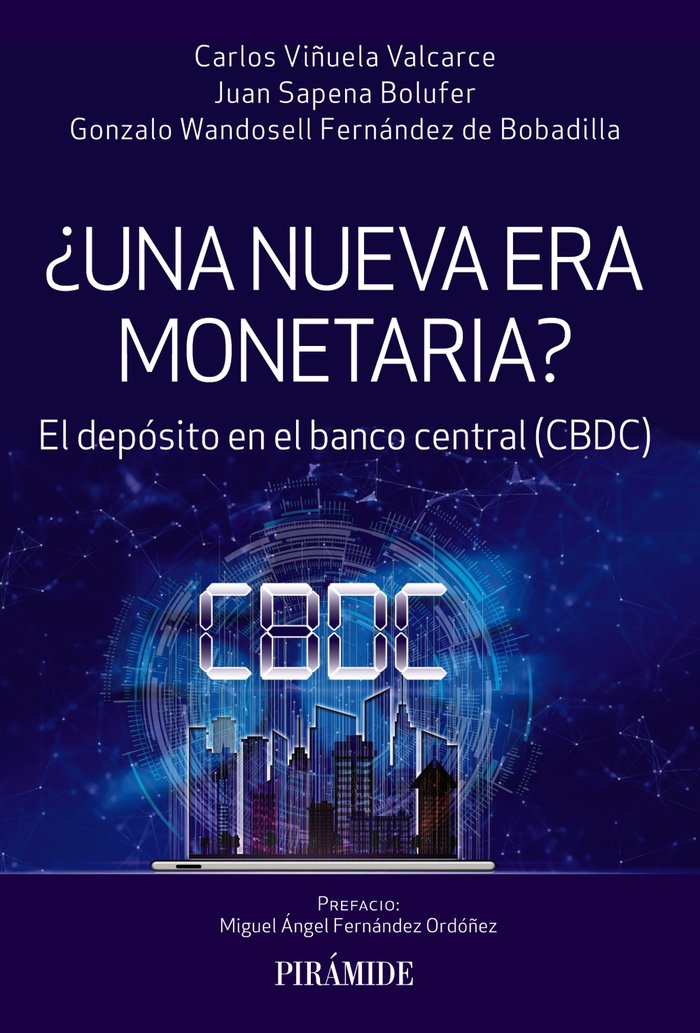 UNA NUEVA ERA MONETARIA | VIÑUELA VALCARCE, CARLOS/WANDOSELL FERNA | PIRAMIDE | 9788436848403