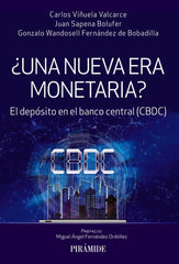 UNA NUEVA ERA MONETARIA | VIÑUELA VALCARCE, CARLOS/WANDOSELL FERNA | PIRAMIDE | 9788436848403