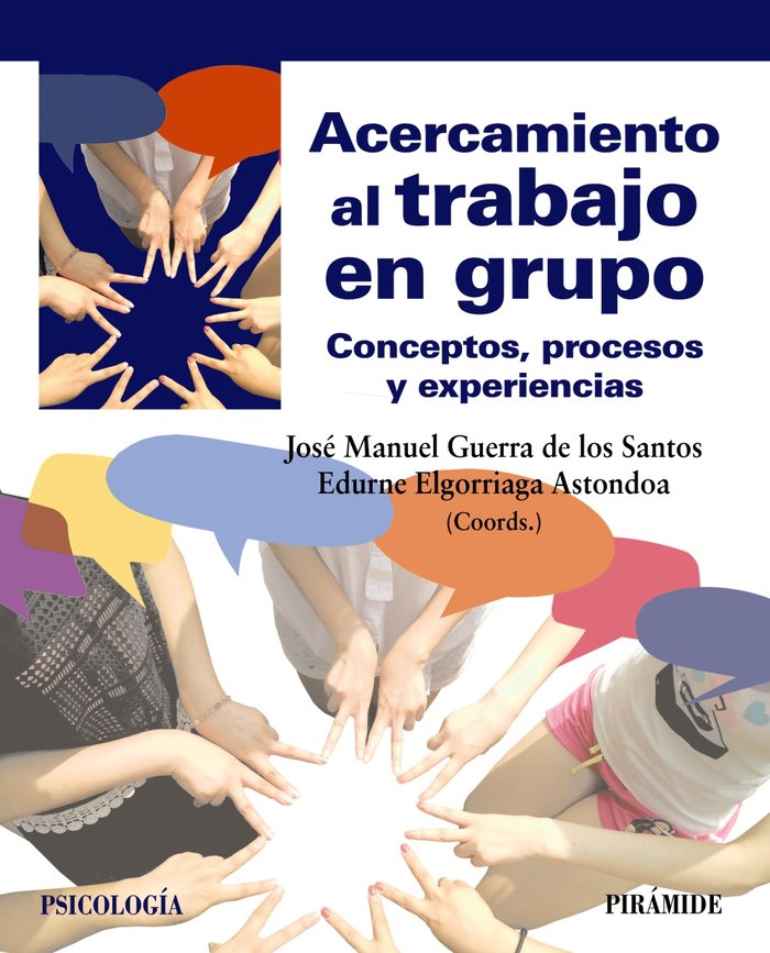 ACERCAMIENTO AL TRABAJO EN GRUPO | GUERRA DE LOS SANTOS, JOSE MANUEL/ELGORR | PIRAMIDE | 9788436848465 Imagen principal del producto