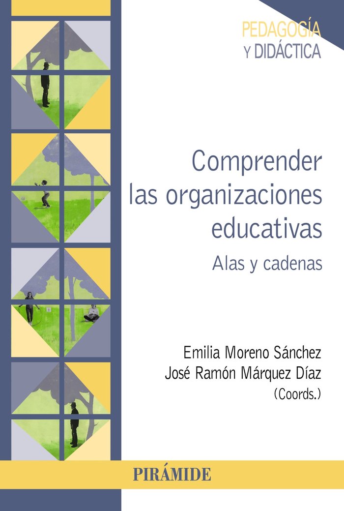 COMPRENDER LAS ORGANIZACIONES EDUCATIVAS | MORENO SANCHEZ, EMILIA/MARQUEZ DIAZ, JOS | PIRAMIDE | 9788436848588