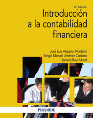 INTRODUCCION A LA CONTABILIDAD FINANCIERA | ARQUERO MONTAÑO, JOSE LUIS/JIMENEZ CARDO | PIRAMIDE | 9788436848687