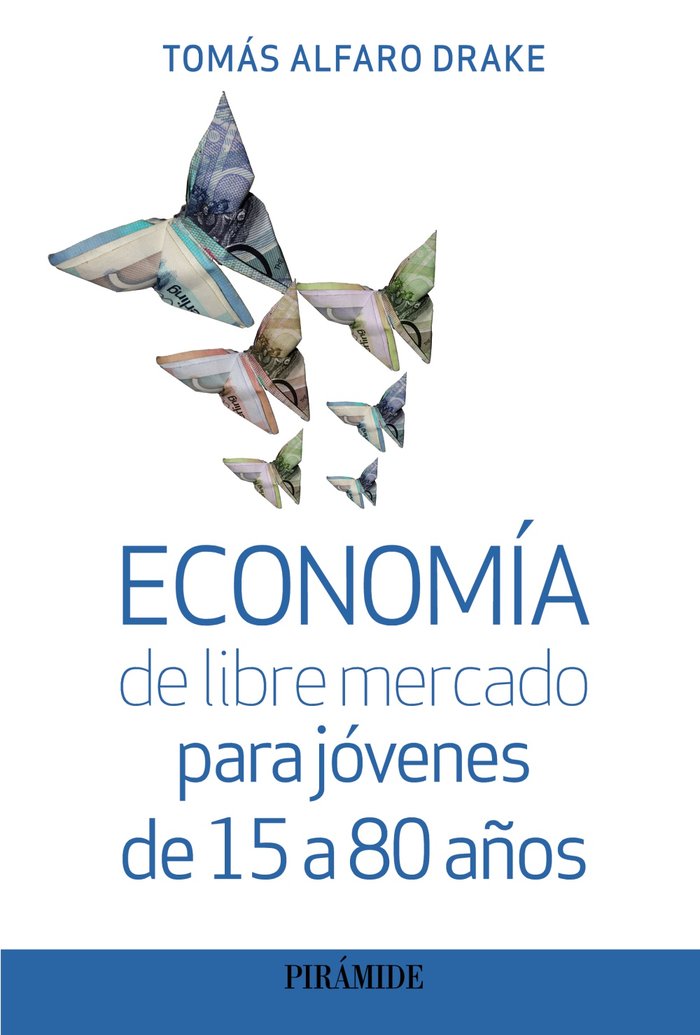 ECONOMIA DE LIBRE MERCADO PARA JOVENES DE 15 A 80 AÑOS - 9788436848830 Imagen principal del producto