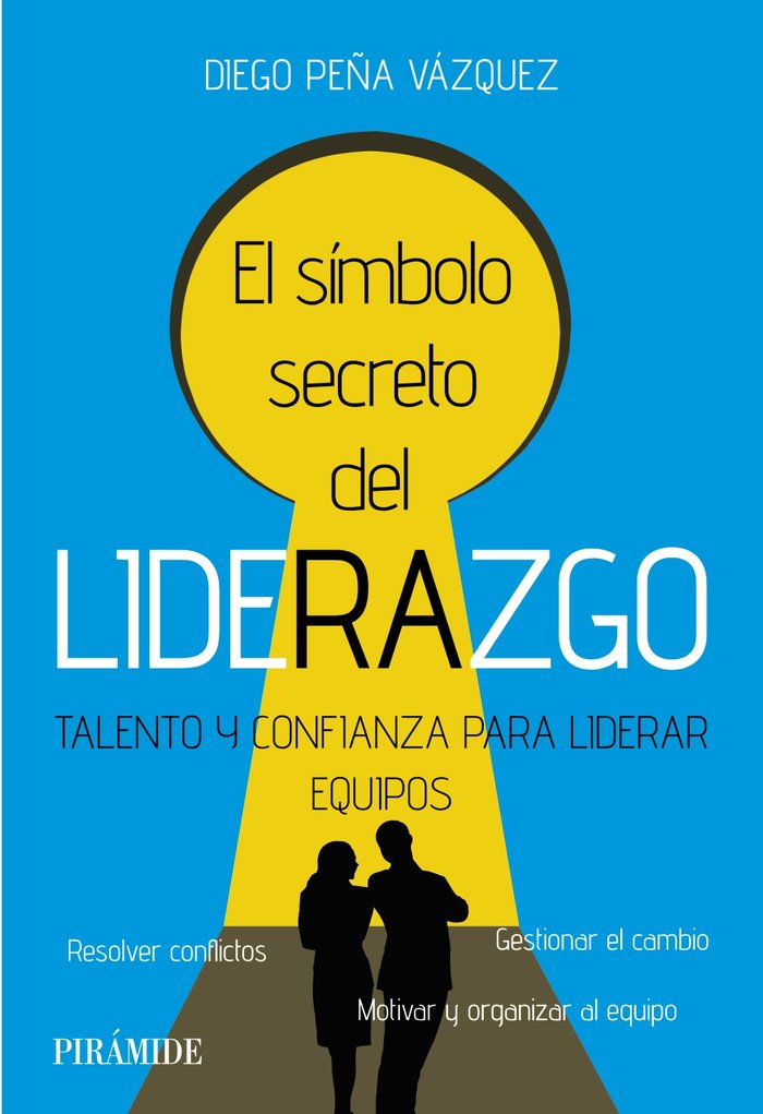 EL SIMBOLO SECRETO DEL LIDERAZGO | PEÑA VAZQUEZ, DIEGO | PIRAMIDE | 9788436849059 Imagen principal del producto