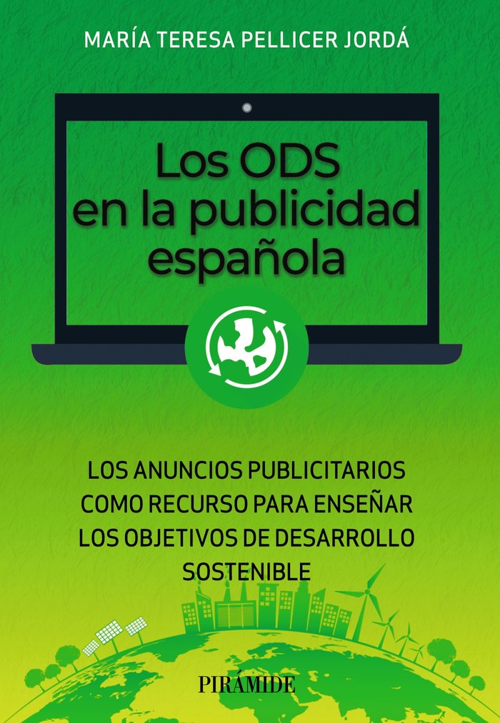 LOS ODS EN LA PUBLICIDAD ESPAÑOLA | PELLICER JORDA, MARIA TERESA | PIRAMIDE | 9788436849400