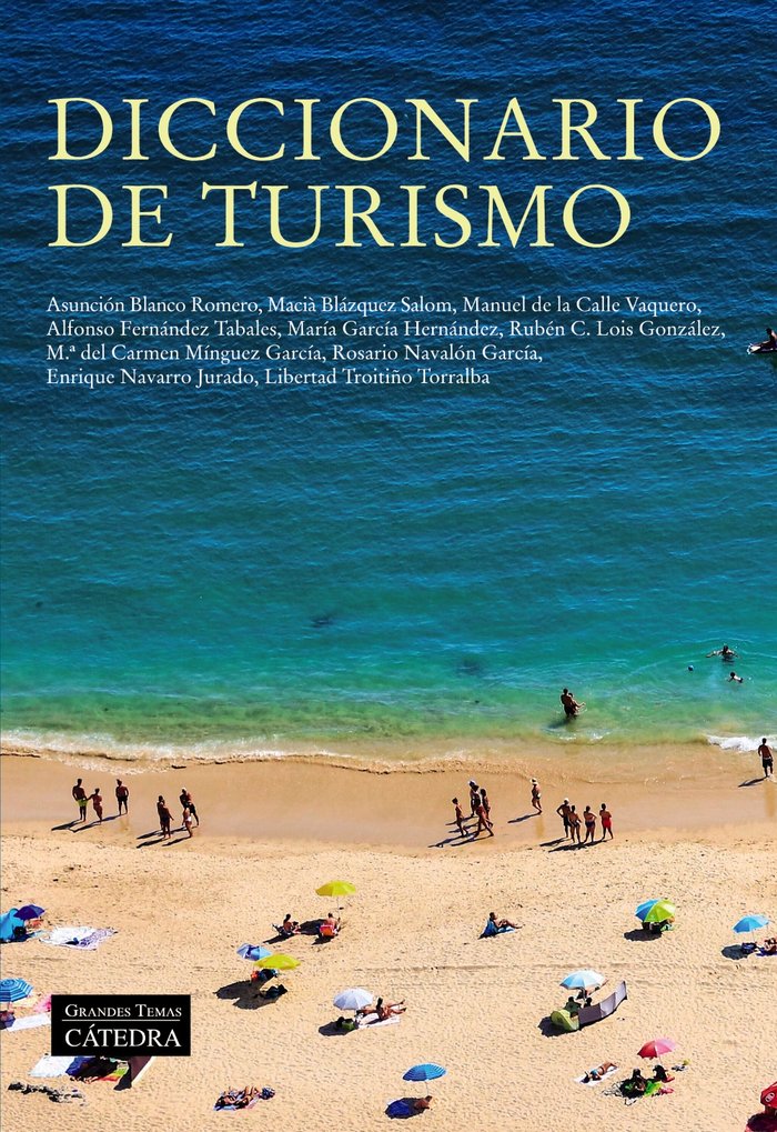 DICCIONARIO DE TURISMO | LOIS GONZALEZ, RUBEN C,/BLANCO ROMERO, A | CATEDRA | 9788437642000 Imagen principal del producto