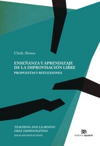 ENSEÑANZA Y APRENDIZAJE DE LA IMPROVISACION LIBRE TEACHIN | ALONSO,CHEFA | EDITORIAL ALPUERTO | 9788438104750