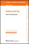 Textos escrits. Àmbit de la comunicació. Graduat en educació secundària. Mòdul comú 3. Departament d'Educació (Generalitat de Catalunya) 9788439372295