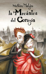 MECANICA DEL CORAZON,LA | Malzieu,mathias | 9788439721956 (Literatura random house)