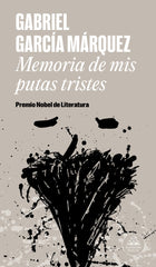 MEMORIA DE MIS PUTAS TRISTES | Garcia Marquez,gabriel | 9788439728375 (Literatura random house)