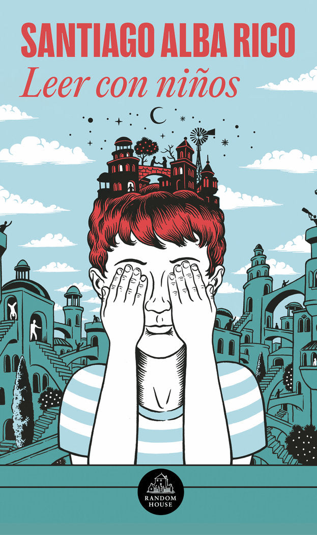 LEER CON NIÑOS | ALBA RICO,SANTIAGO | LITERATURA RANDOM HOUSE | 9788439730583