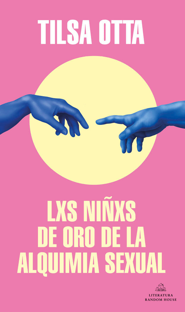 LXS NIÑXS DE ORO DE LA ALQUIMIA SEXUAL I Otta,Tilsa I Literatura Random House I 9788439738978