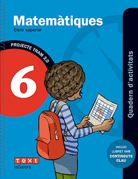 Tram 2.0. Quadern d'activitats Matemàtiques 6. Garriga Curt, Carme, Sanchez Pitarch, Nuria (Text) 9788441222106