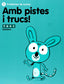 Amb Pistes I Trucs! | TEXT EDUCACIO | 9788441222243
