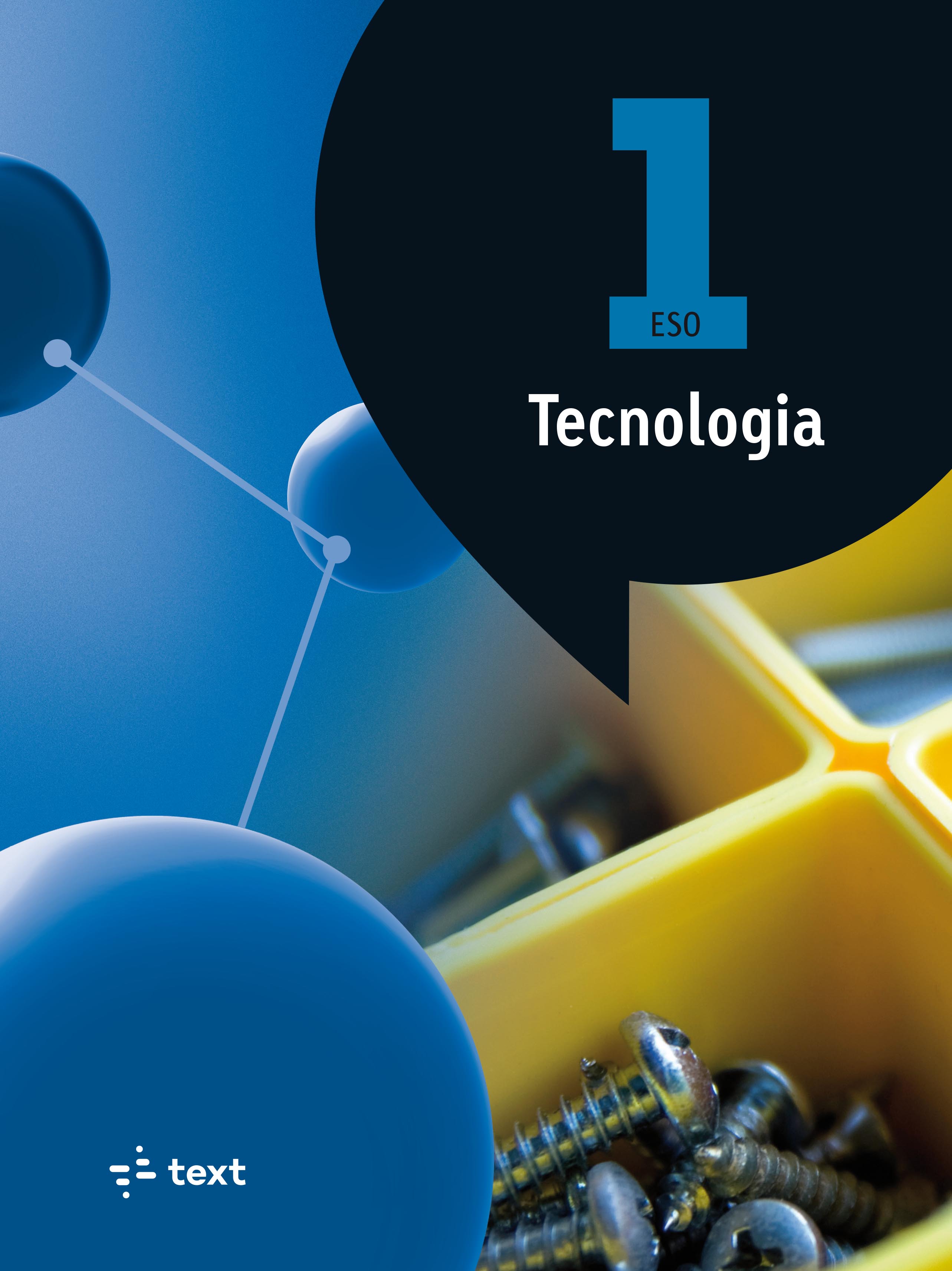 Atòmium. Tecnologia 1 ESO. Grau, Joan, Manrique, Emili, Rodriguez, Pedro (Text) 9788441223974