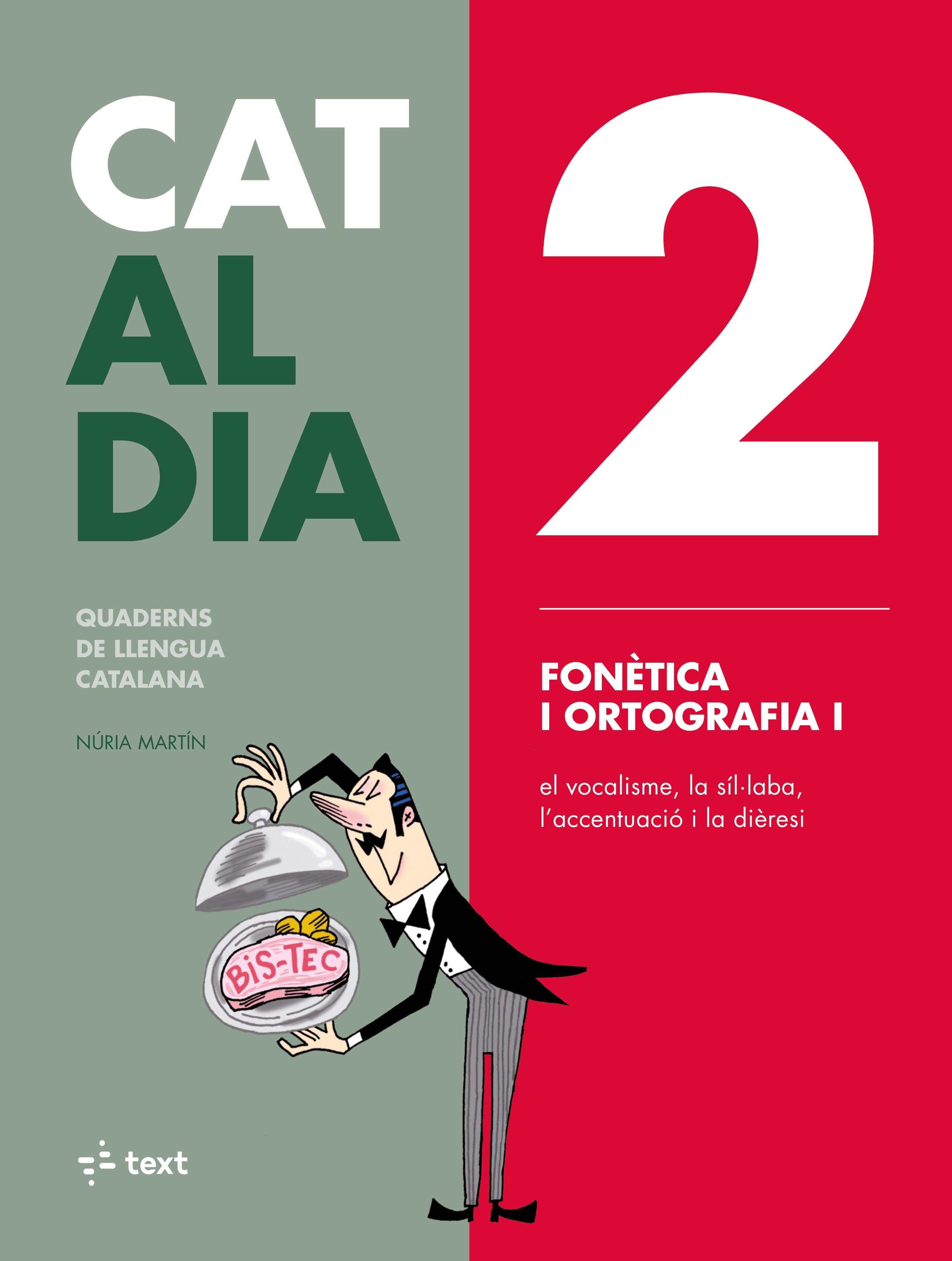 Cat al dia 2: Fonètica i ortografia I. Martin, Nuria (Text) 9788441230262