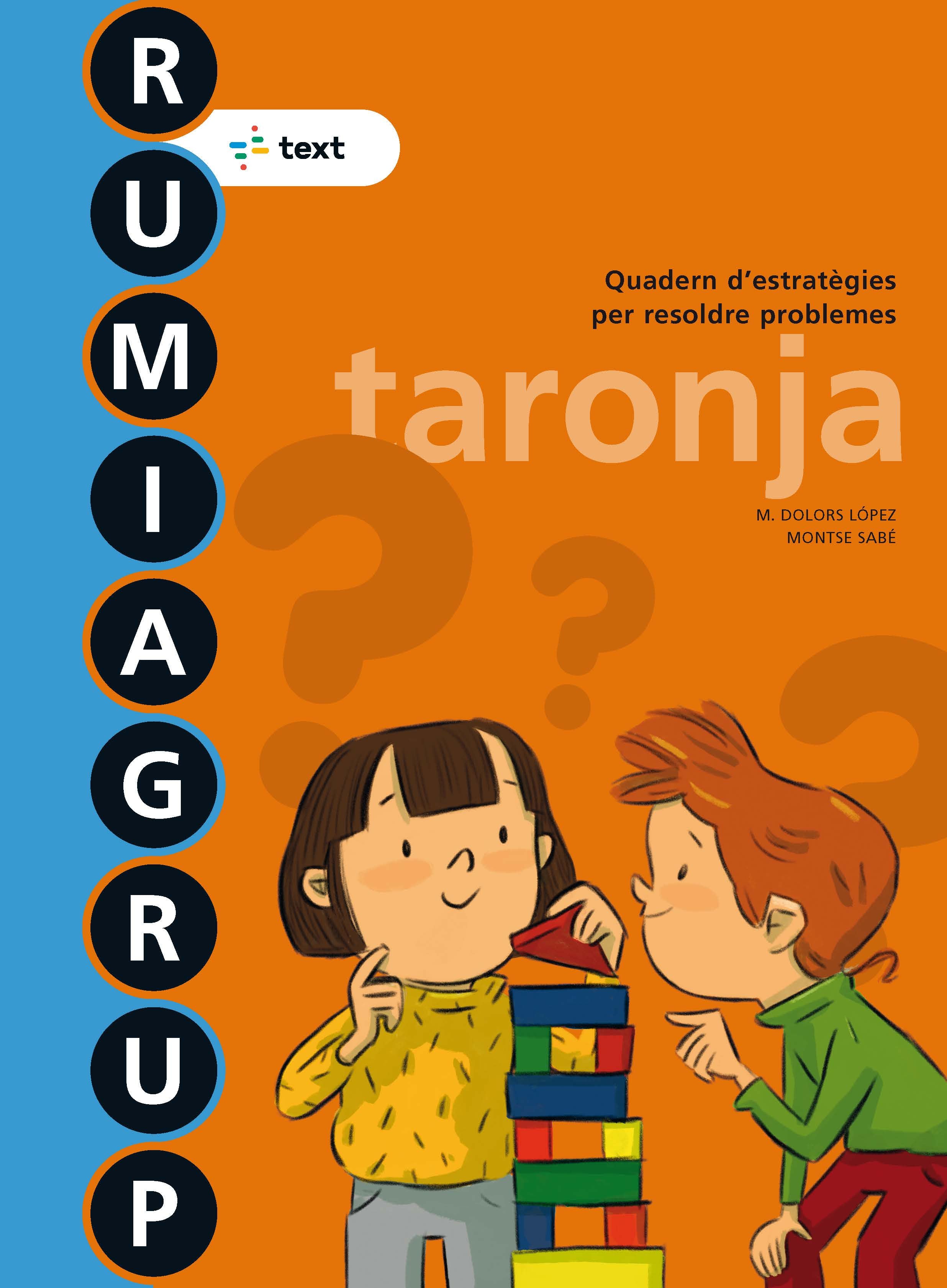 Rumiagrup 1. Taronja. Lopez Gutierrez, M. Dolors, Sabe Pou, Montse (Text) 9788441231498 Imagen principal del producto