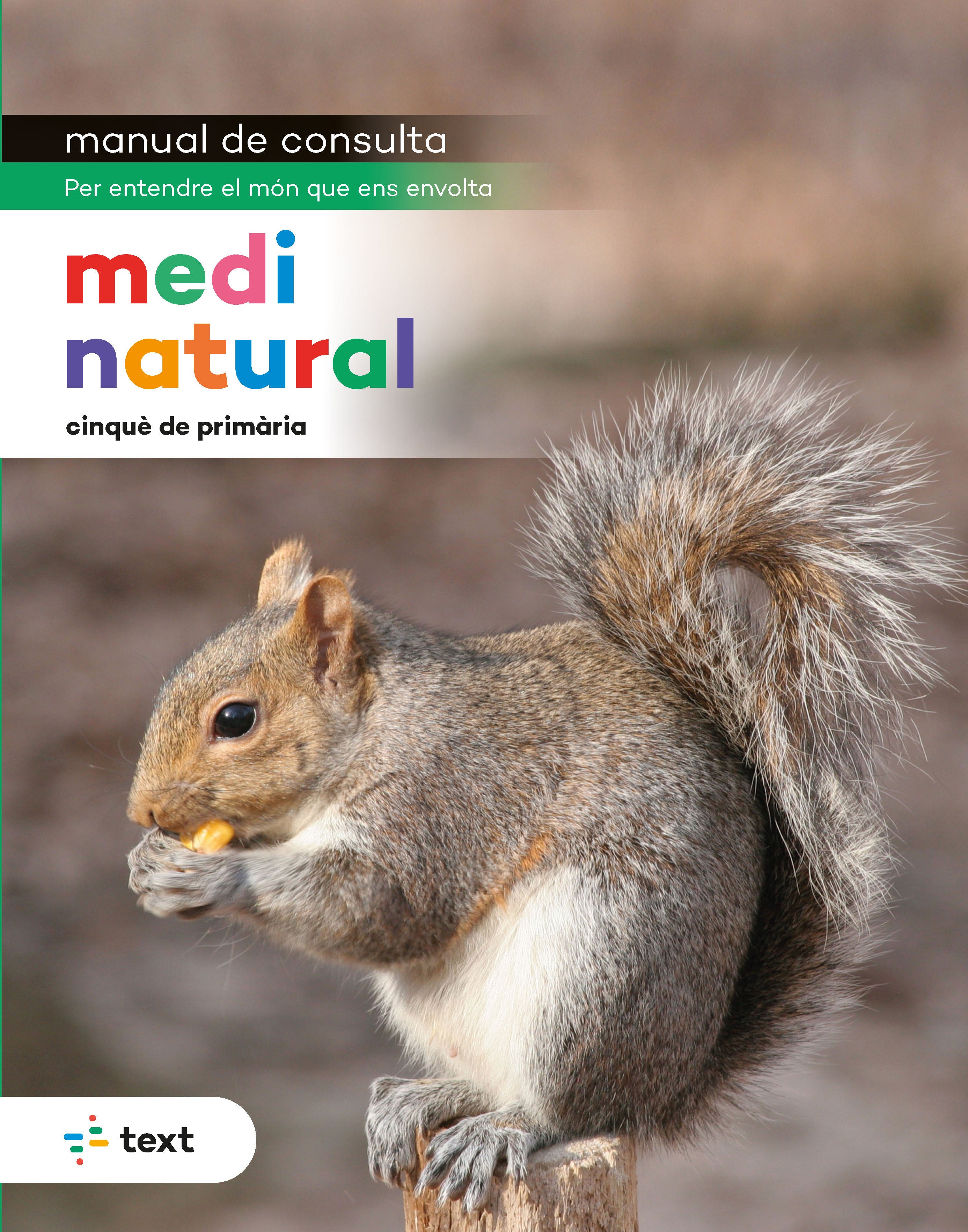 Manual de consulta. Medi natural 5. Gonzalez Perez, Nuria, Mediuscula, Mitjans Educatius (Text) 9788441233386 Imagen principal del producto