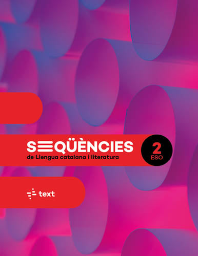 Seqüències. Llengua catalana i literatura 2 ESO. Canyelles, Anna, Castellvi, Maria, Colomer, Merce, Fabregas, Laia, Illa, Sandra, Perello, Aina (Text) 9788441234475 Imagen principal del producto
