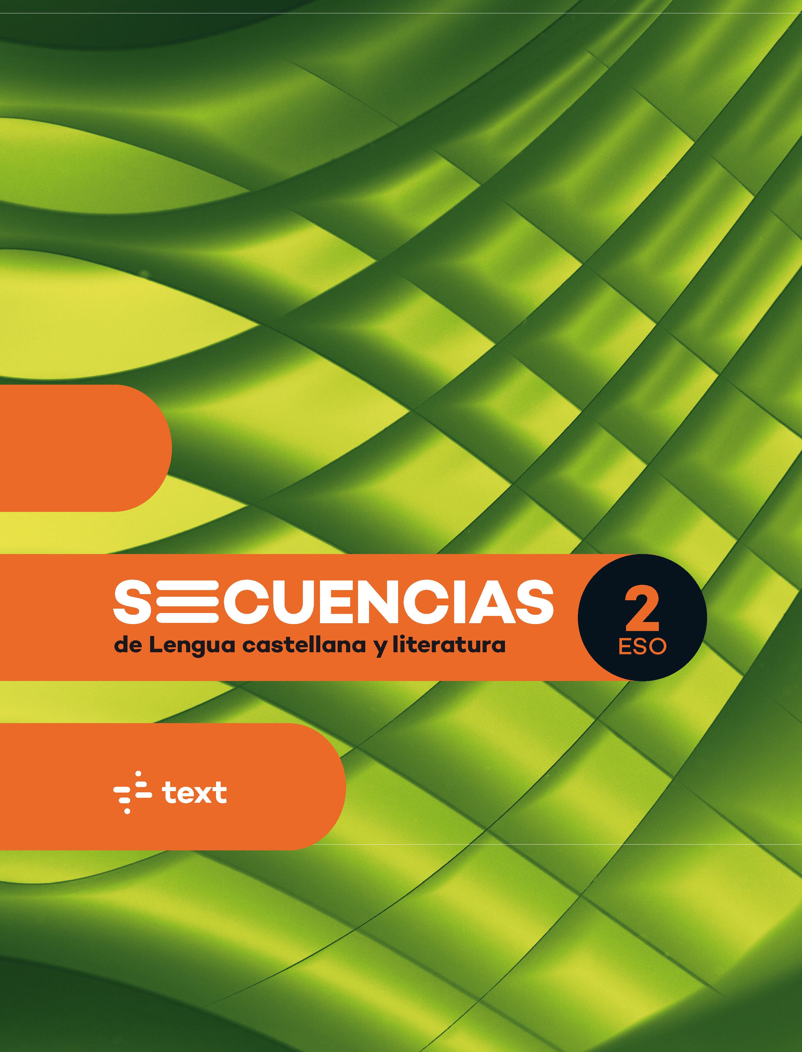 Secuencias. Lengua castellana y literatura 2 ESO. Armengol, Mertitxel, Brown, Soledad, Canyelles, Anna, Pla, Lluisa, Sang?Esa, Conxa, Stein, Daniela (Text) 9788441234512