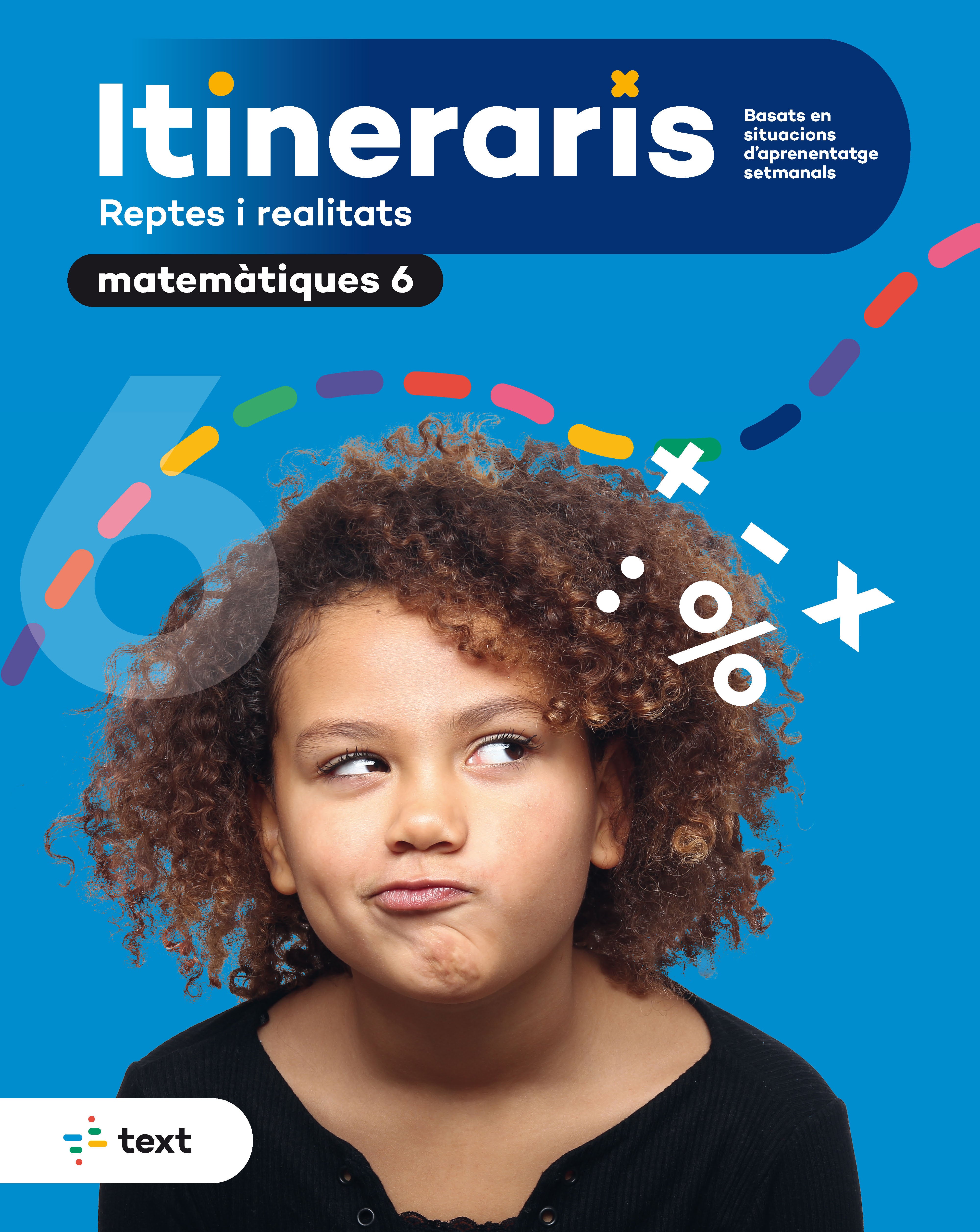 Itineraris. Matemàtiques 6. Eduxarxa, Sccl, Miquel Rigual, Joan, Puig Orobitg, Josep (Text) 9788441235014 Imagen principal del producto