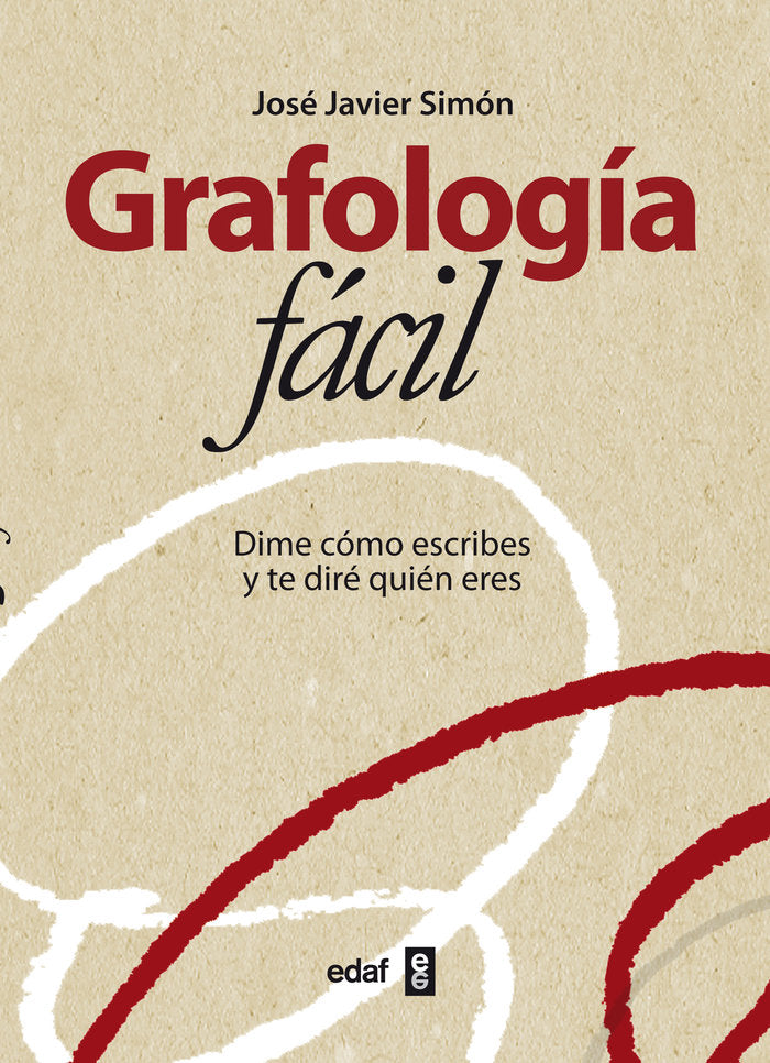 GRAFOLOGIA FACIL | SIMON,JOSE JAVIER | EDAF | 9788441430907