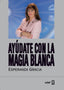 AYUDATE CON LA MAGIA BLANCA I Gracia,Esperanza I Edaf I 9788441431065