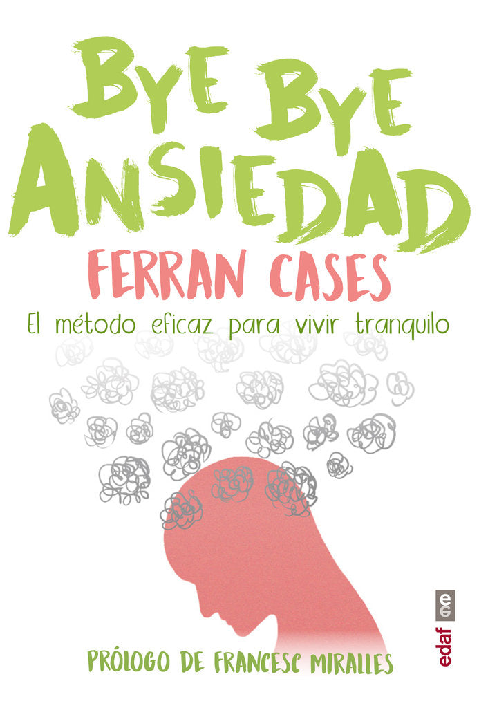 BYE BYE ANSIEDAD | CASES, FERRAN | EDAF | 9788441440050